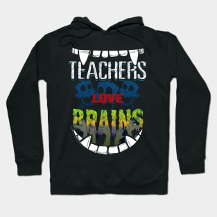 Teachers Love Brains Halloween Hoodie